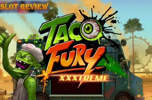 Taco Fury XXXtreme Slot Review